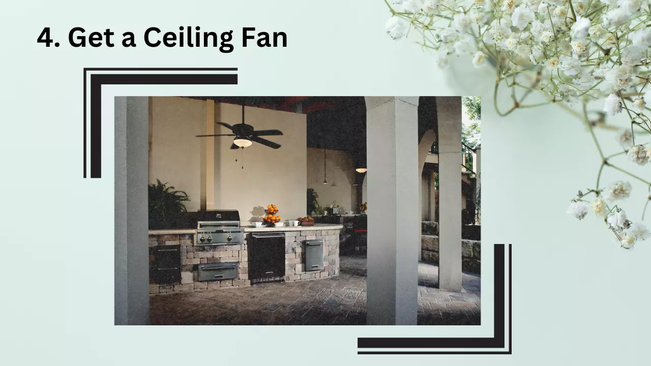 Get a Ceiling Fan