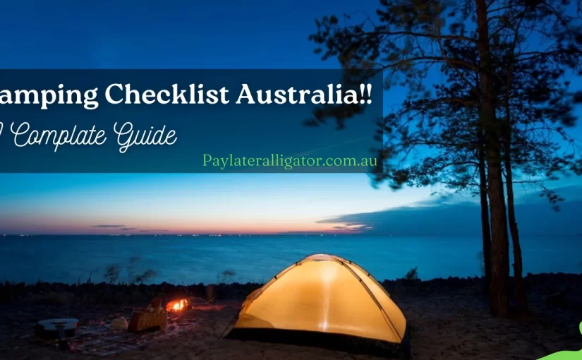 The Ultimate Camping Checklist Australia – Everything You Need for Hiking