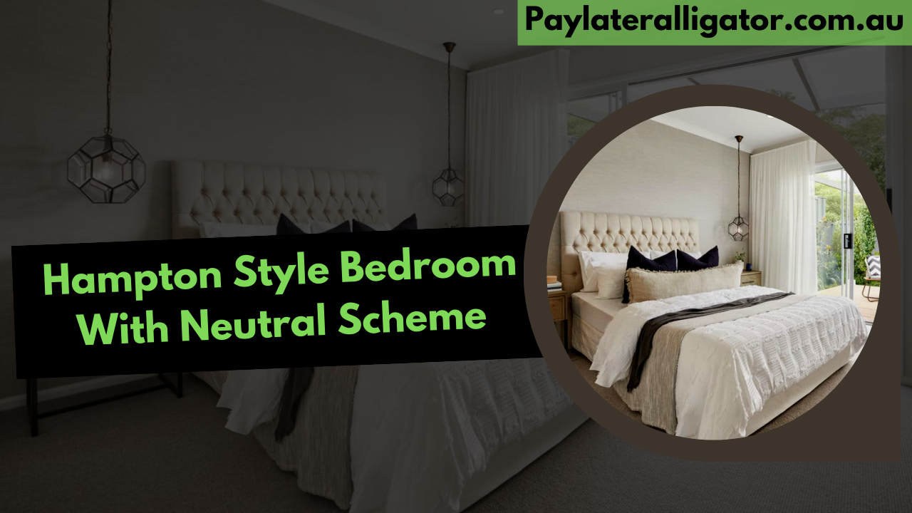 Hampton Style Bedroom With Neutral Scheme