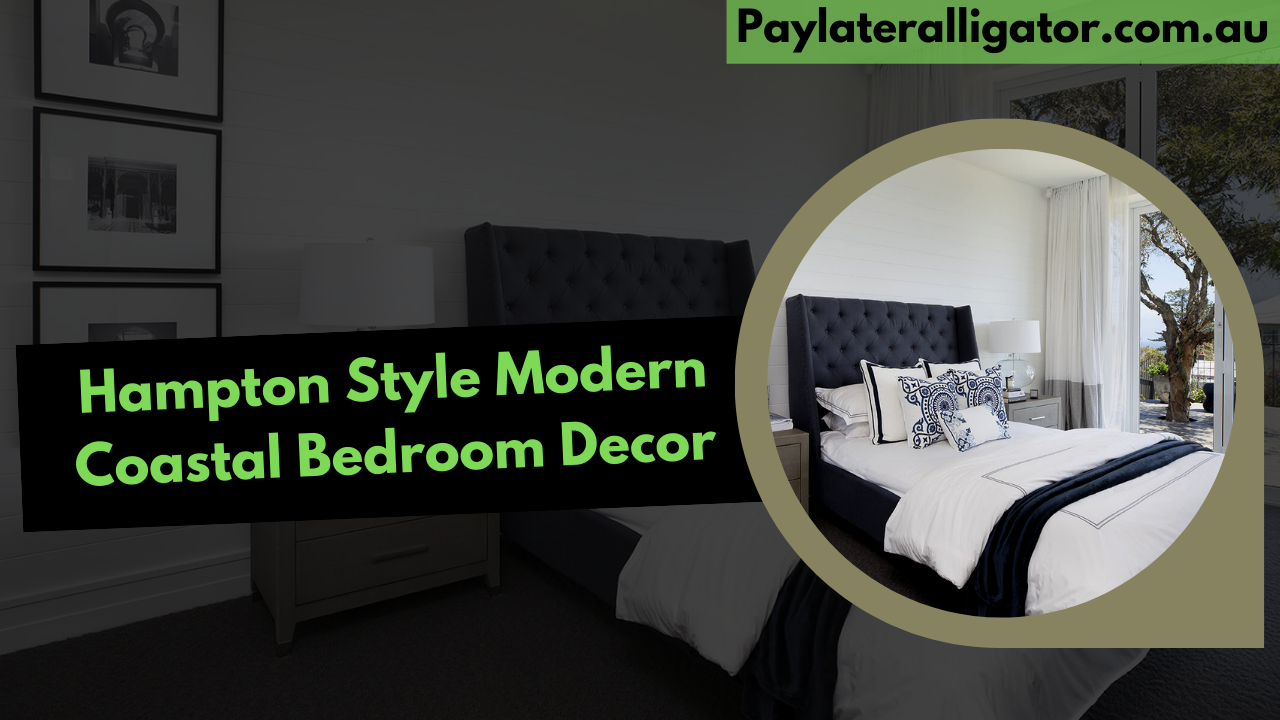 Hampton Style Modern Coastal Bedroom Decor