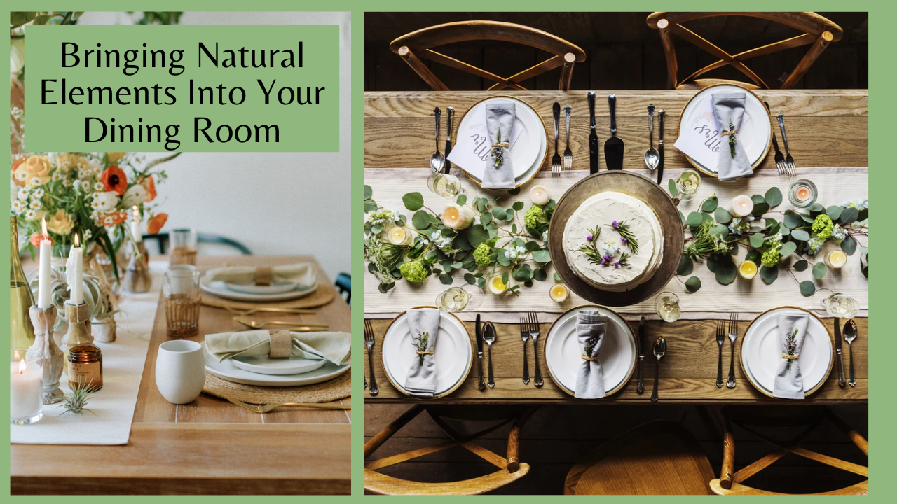 Bringing Natural Elements Into Your Dining Room