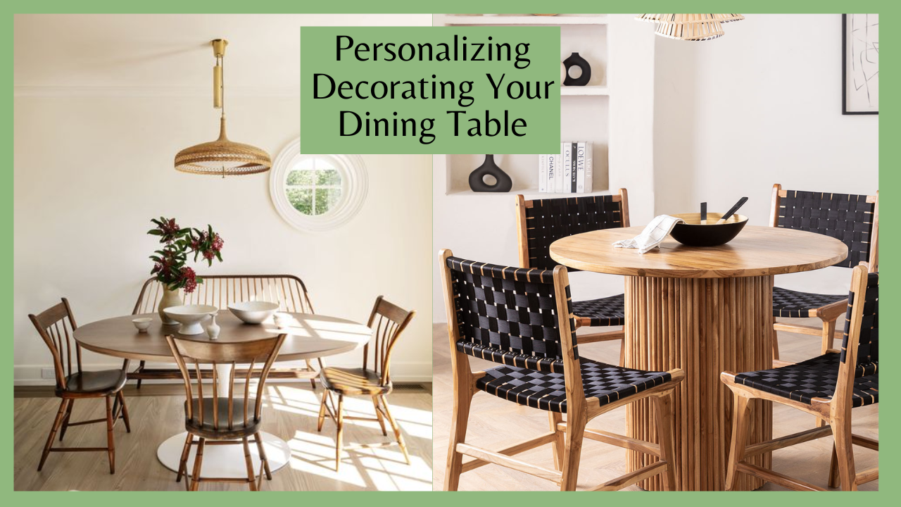 Personalizing Decorating Your Dining Table