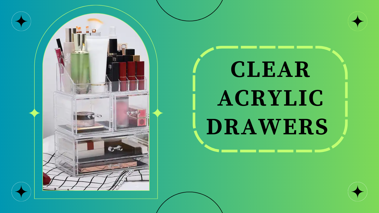 Clear Acrylic Drawers