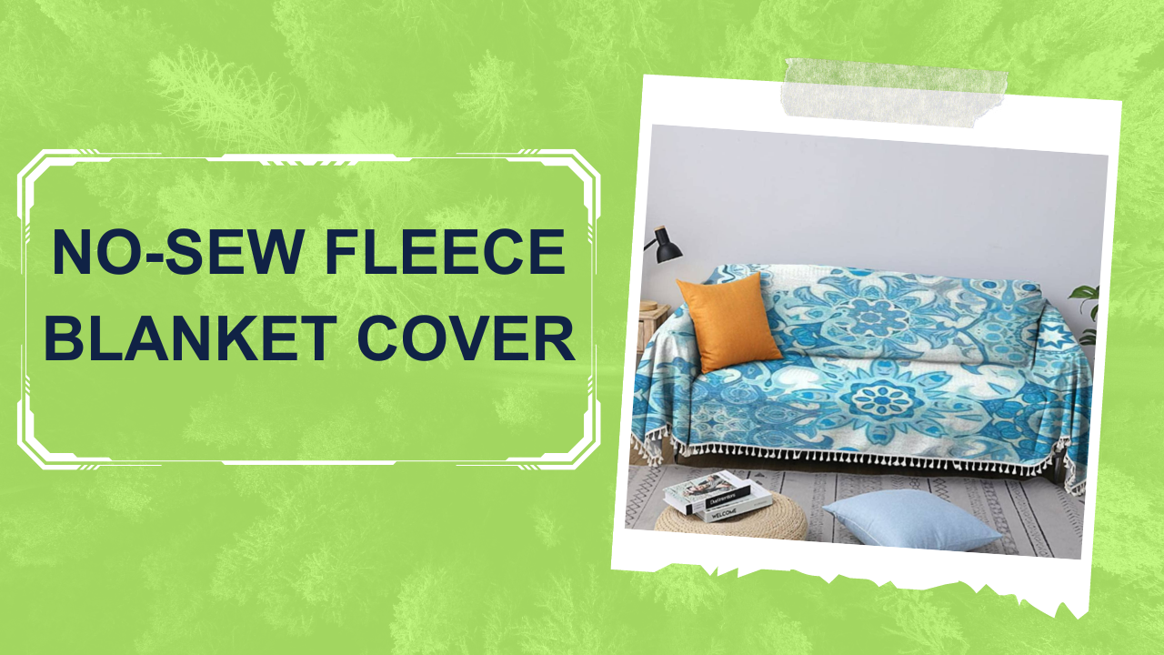 No-Sew Fleece Blanket Cover