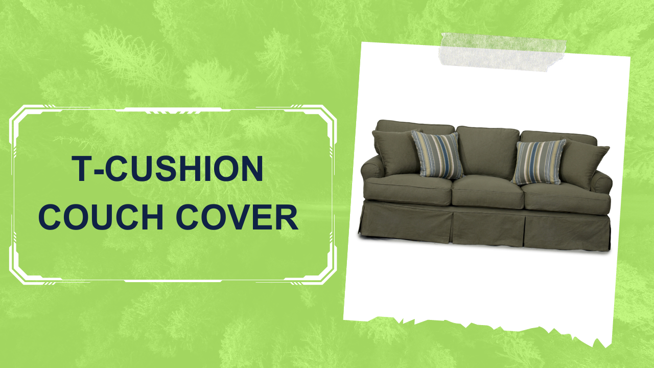 T-Cushion Couch Cover