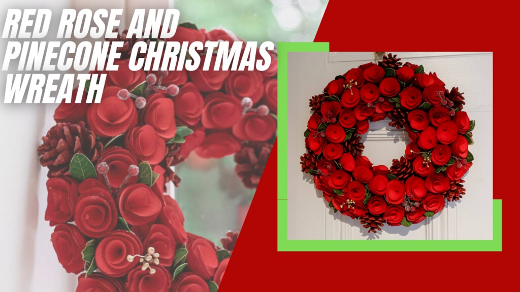 Red Rose and Pinecone Christmas Wreath