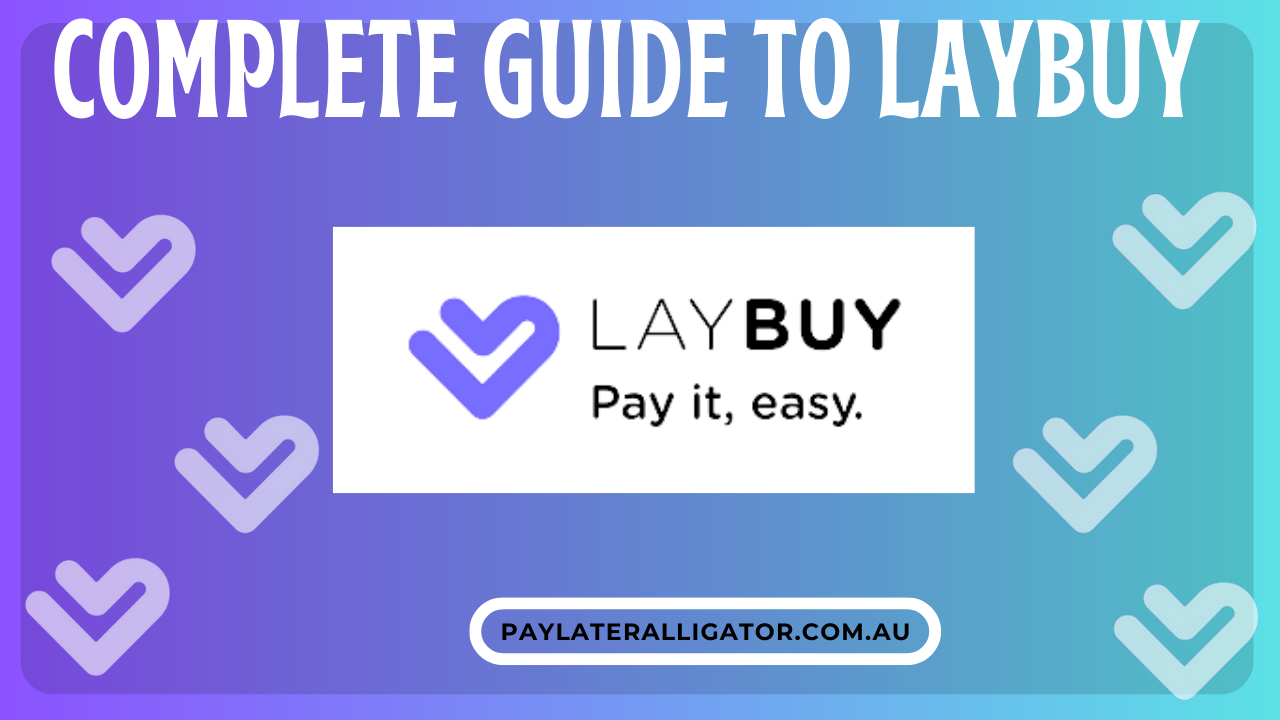 Complete Guide to LayBuy – Shop Now, Pay Later in Australia