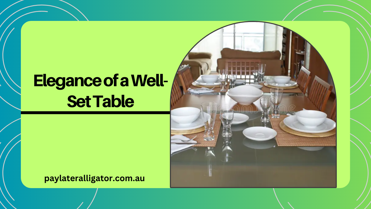 Elegance of a Well-Set Table