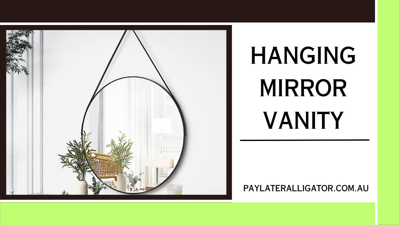 Hanging Mirror Vanity