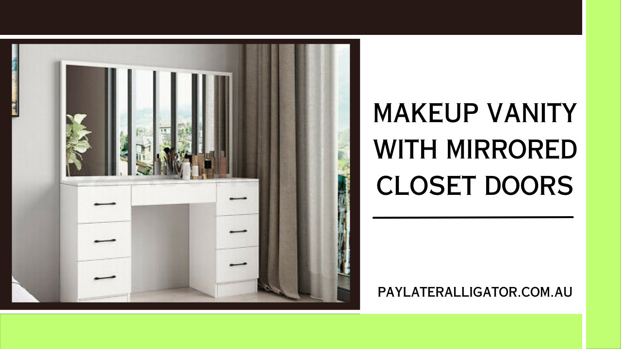 Makeup Vanity with Mirrored Closet Doors