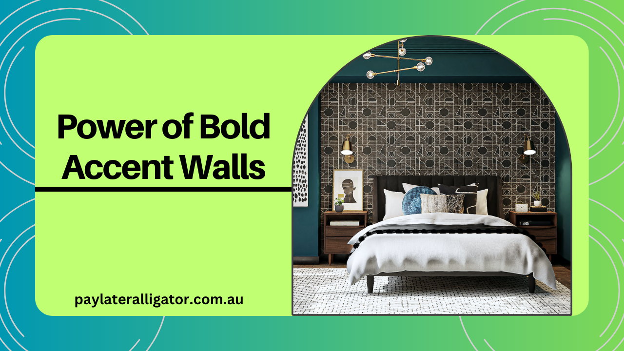 Power of Bold Accent Walls