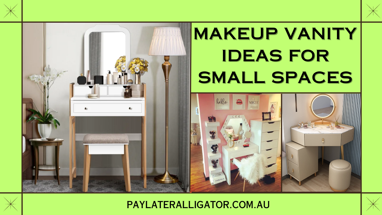 Makeup Vanity Ideas for Small Spaces
