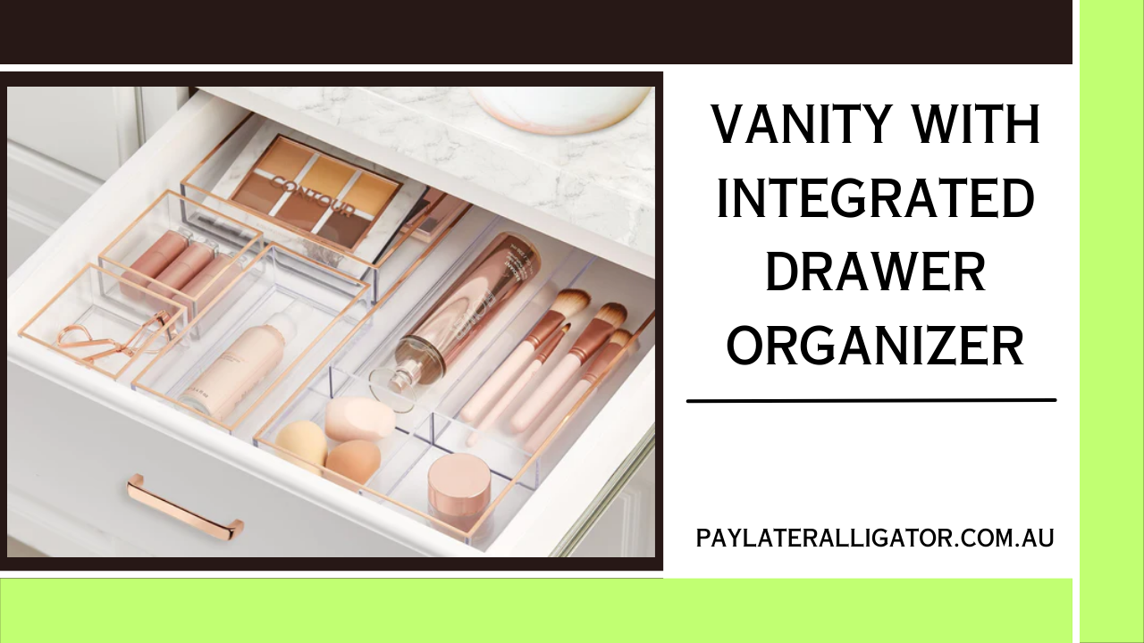 Vanity with Integrated Drawer Organizer