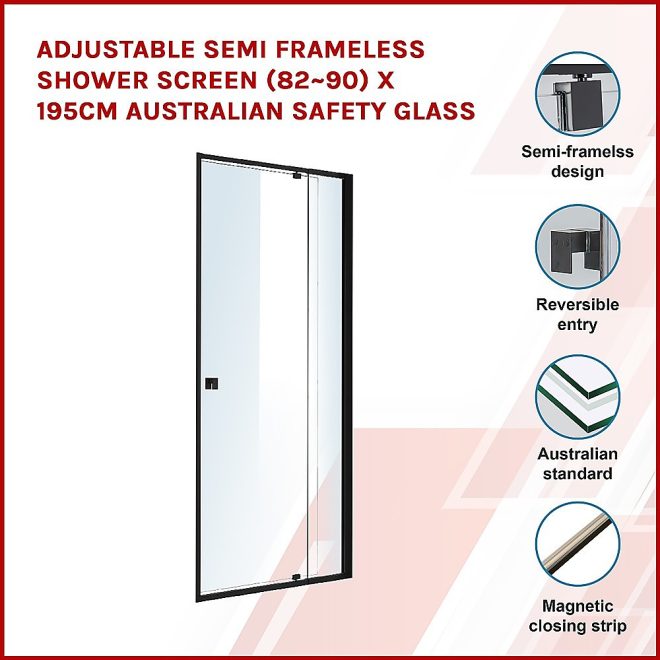Adjustable Semi Frameless Shower Screen Australian Safety Glass – (82~90) x 195 cm