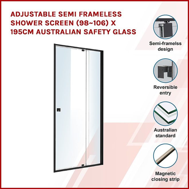 Adjustable Semi Frameless Shower Screen Australian Safety Glass – (98~106) x 195 cm