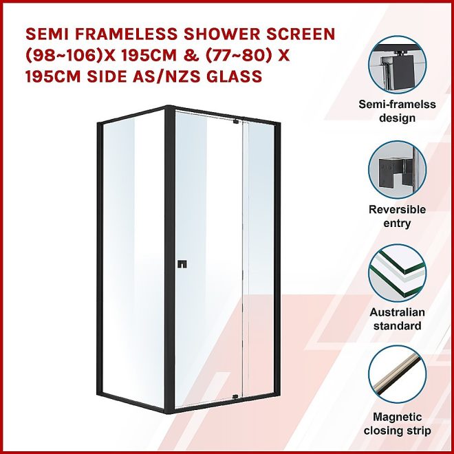 Semi Frameless Shower Screen AS/NZS Glass – (98~106) x 195 cm & (77~80) x 195 cm, Black