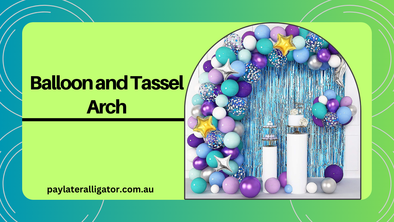 Balloon and Tassel Arch