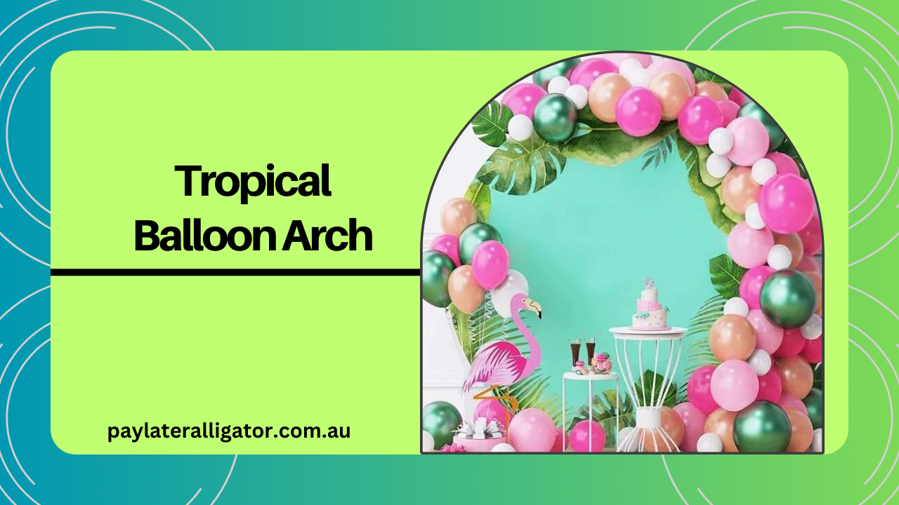 Tropical Balloon Arch