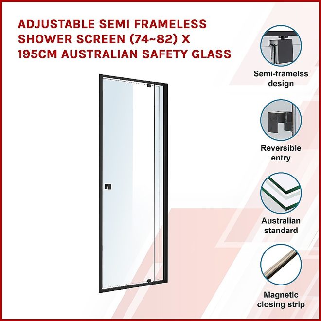 Adjustable Semi Frameless Shower Screen Australian Safety Glass – (74~82) x 195 cm